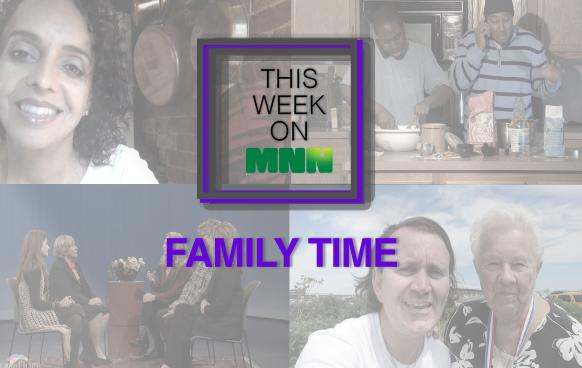 This Week On MNN features Family Time