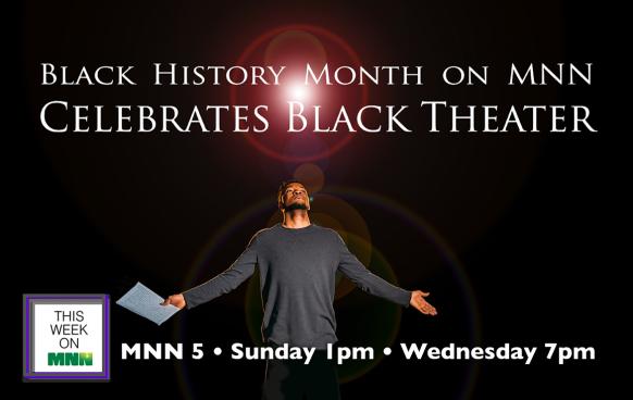 This Week on MNN: Celebrates Black Theatre 