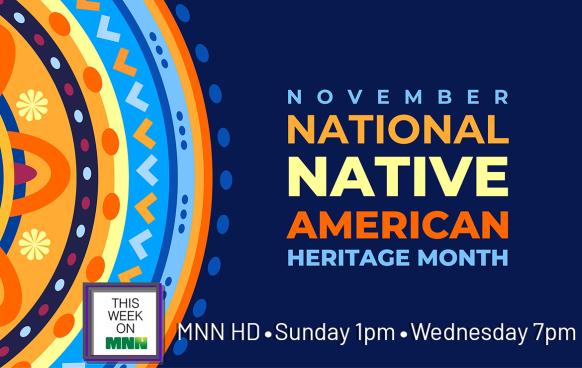 This Week on MNN we celebrate National Native American Month