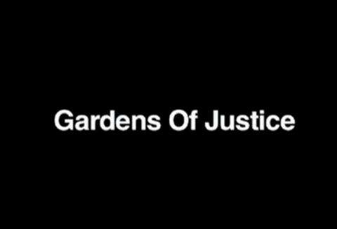 black background with white letters: "gardens of justice"