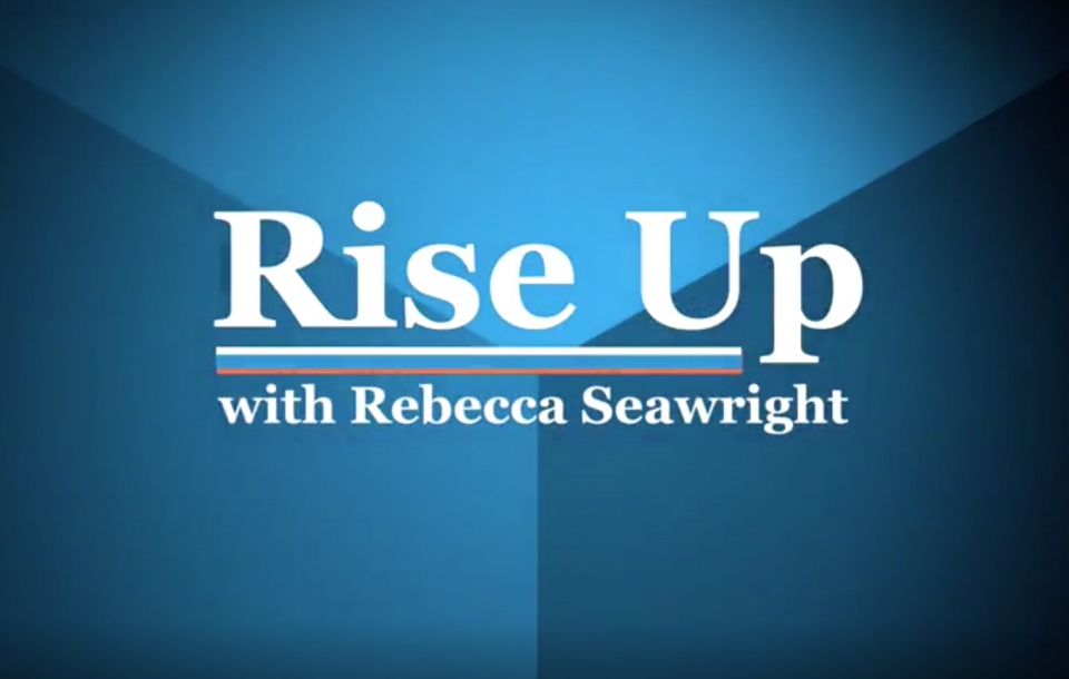 Rise Up with Assembly Member Rebecca Seawright