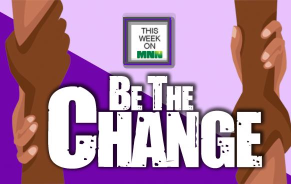 This Week on MNN: Be The Change