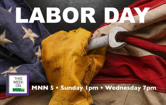 This Week on MNN Celebrates Labor Day