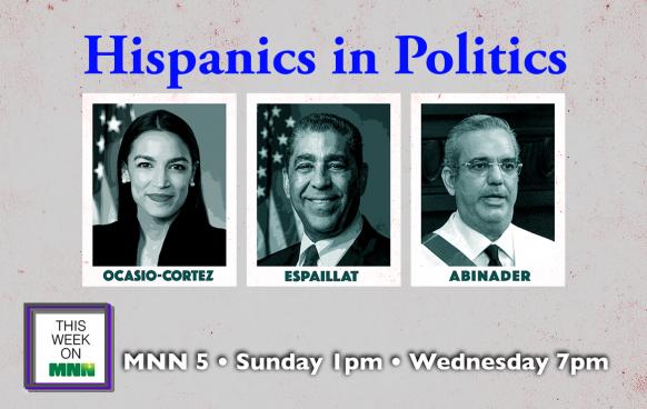 This Week on MNN: Hispanics in Politics