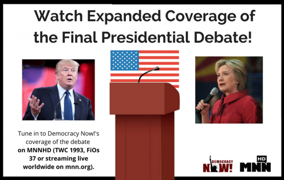 MNN and Democracy Now! present an expanded final debate! 