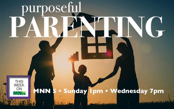 This Week on MNN Celebrates Purposeful Parenting Month