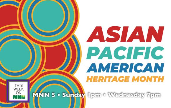 This Week on MNN: AAPI Heritage Month